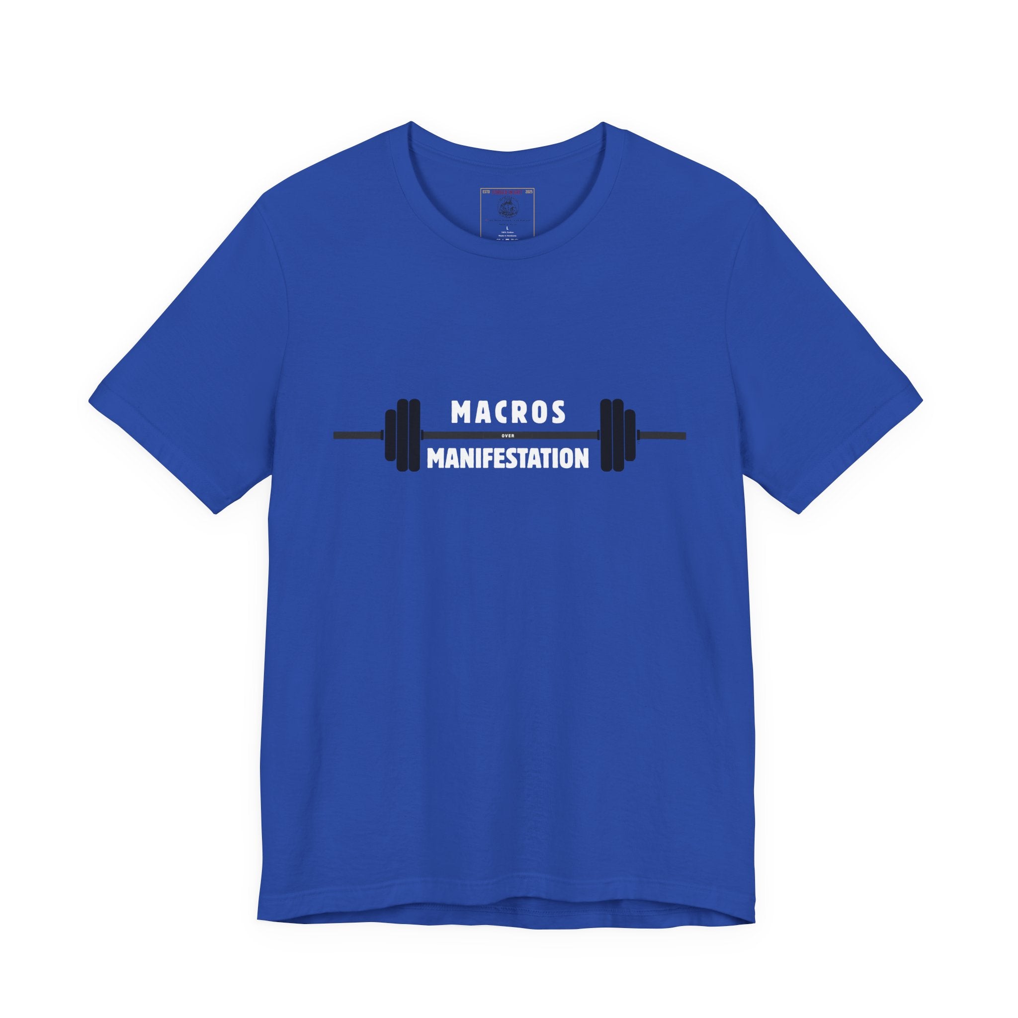 Macros over Manifestation - Discipline Fitness Motivational Tee: Gym Shirt, Workout Apparel, Weightlifting Top, Casual Fitness Wear