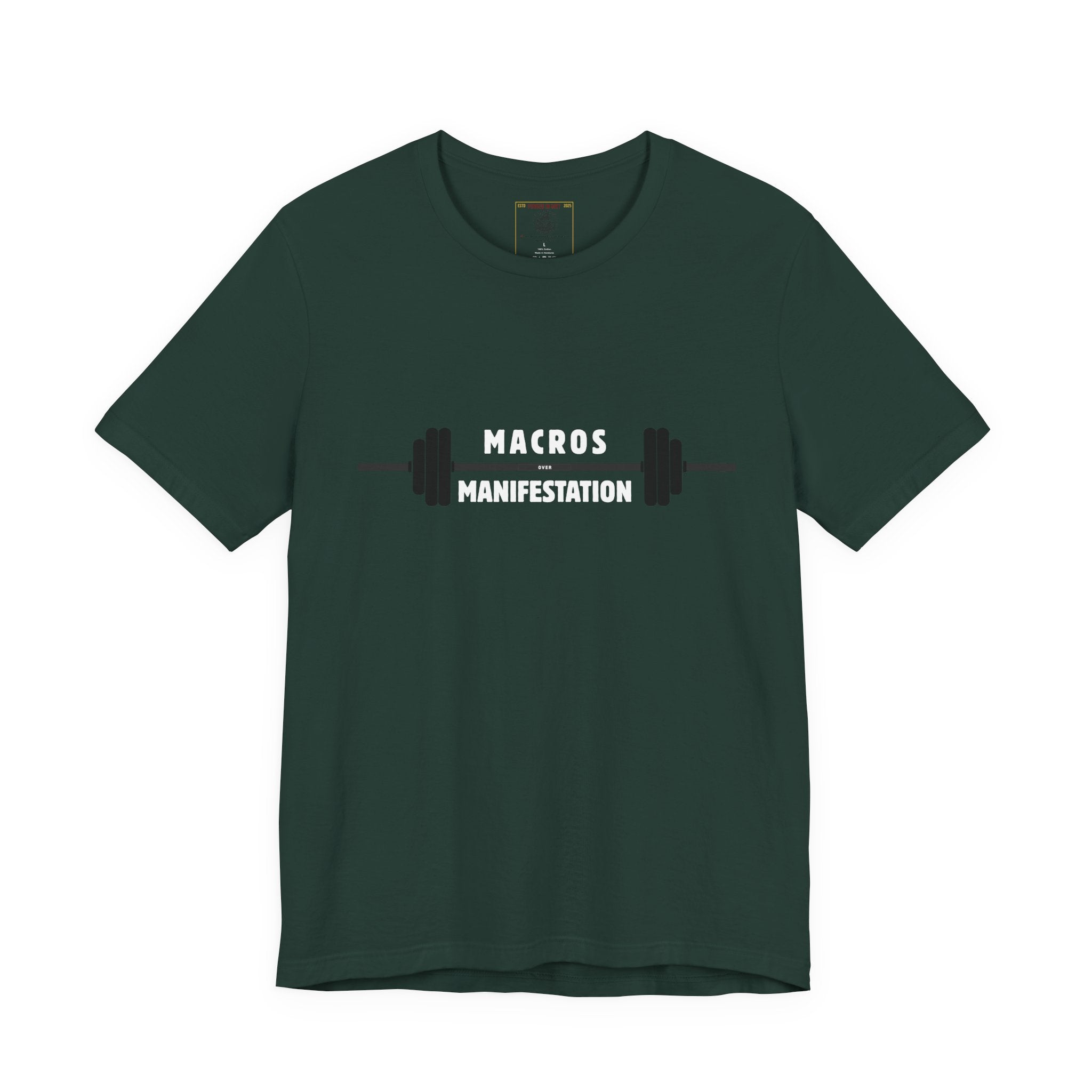 Macros over Manifestation - Discipline Fitness Motivational Tee: Gym Shirt, Workout Apparel, Weightlifting Top, Casual Fitness Wear