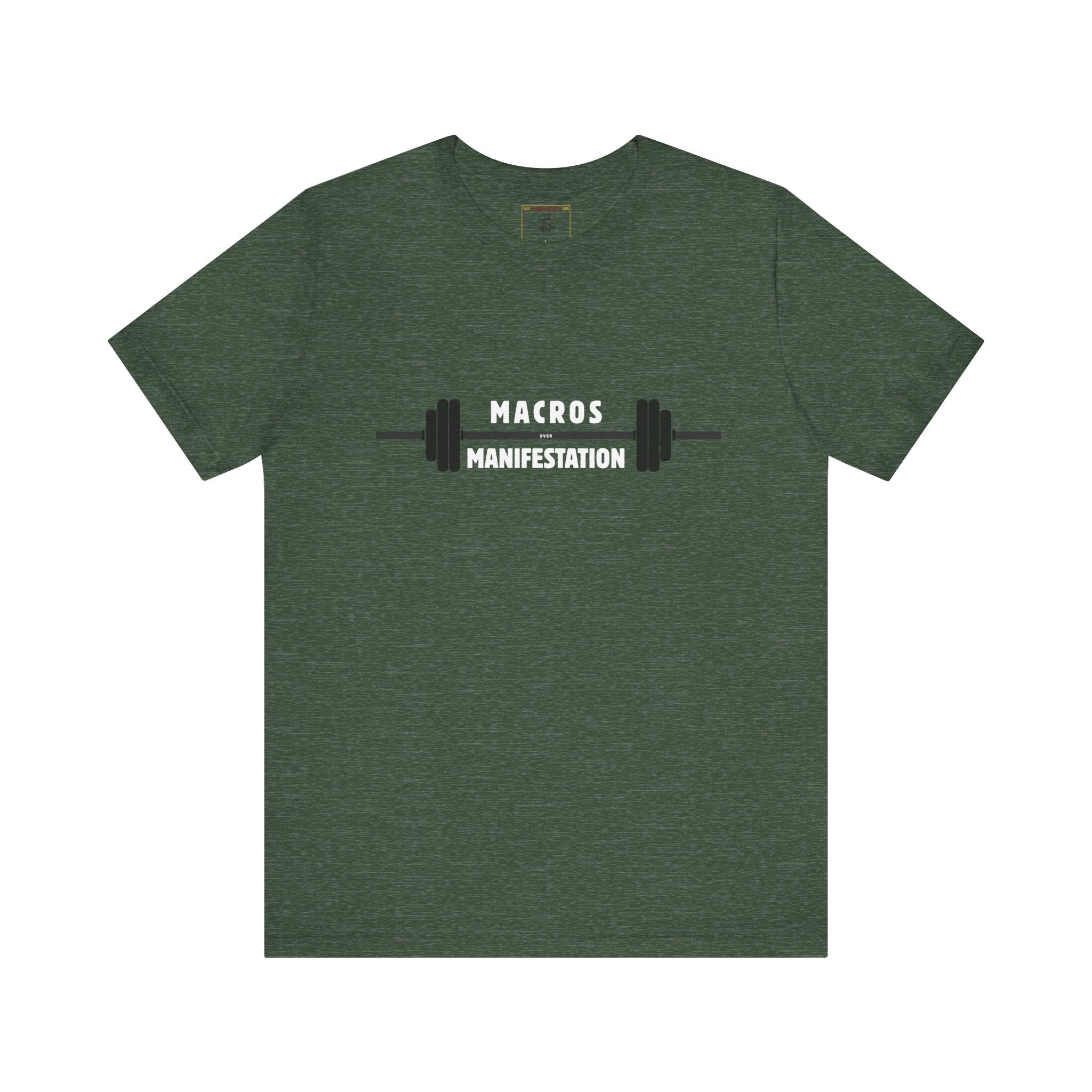 Macros over Manifestation - Discipline Fitness Motivational Tee: Gym Shirt, Workout Apparel, Weightlifting Top, Casual Fitness Wear