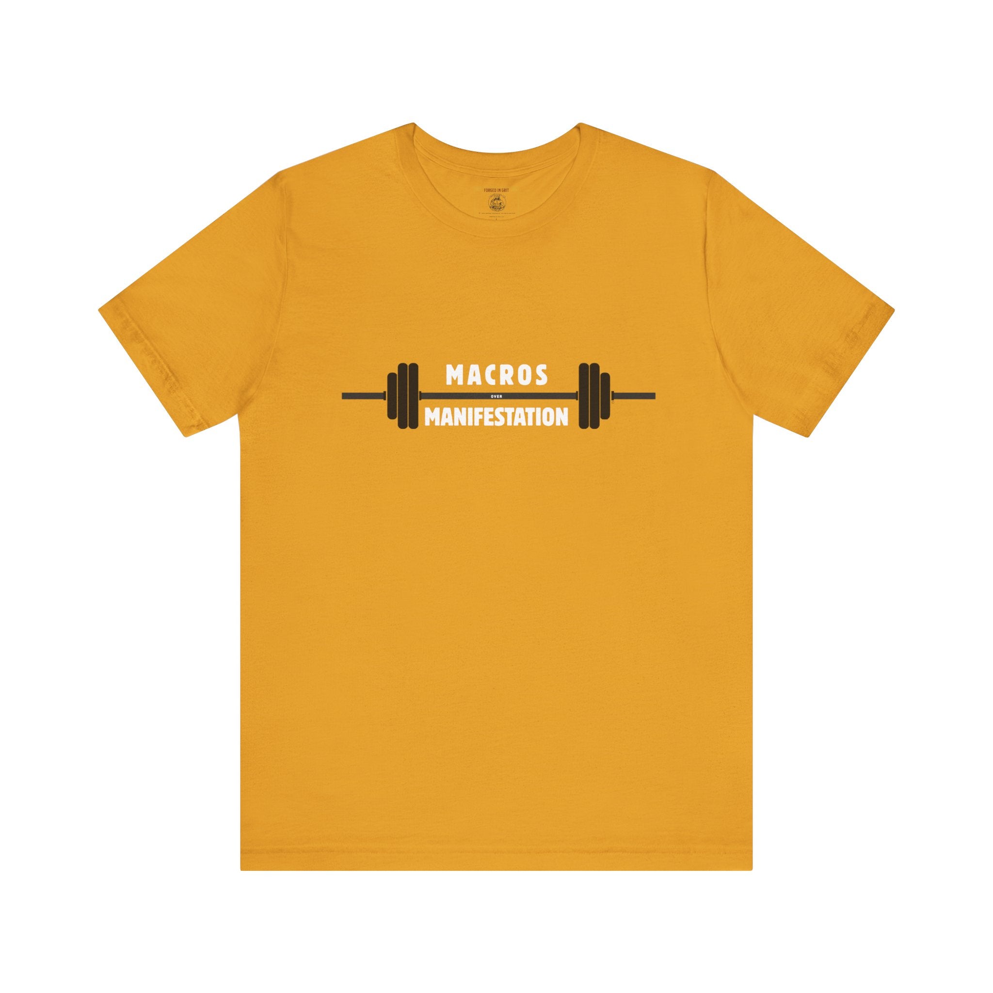 Macros over Manifestation - Discipline Fitness Motivational Tee: Gym Shirt, Workout Apparel, Weightlifting Top, Casual Fitness Wear