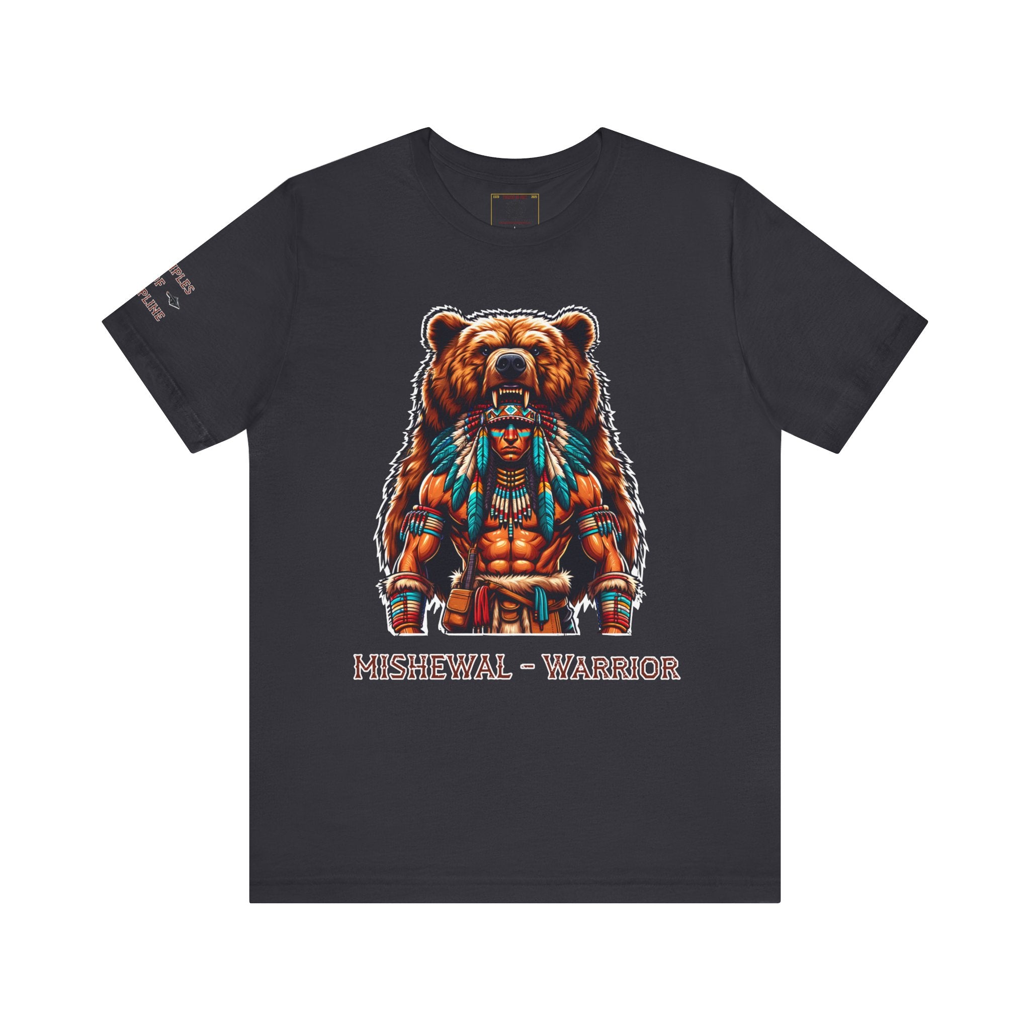 MISHEWAL = WARRIOR. Bear the Legacy. Earn the Strength. - Tee