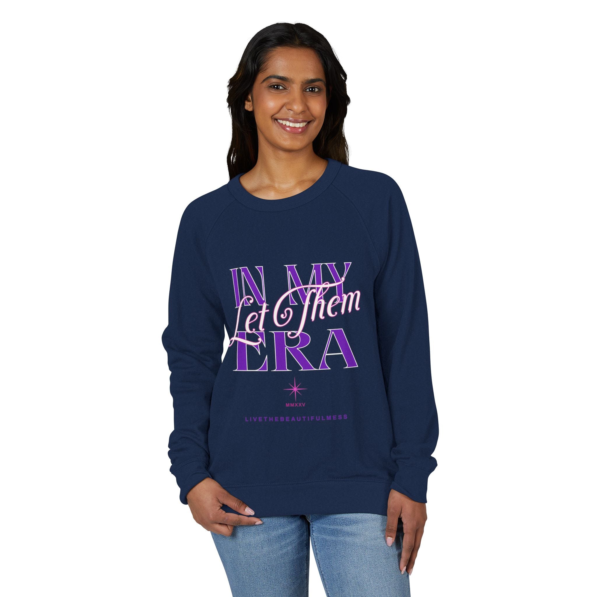 In My "Let Them" Era Unisex French Terry Raglan Crewneck Sweatshirt - Trendy Gift for Friends Cozy Layer Casual Style Unique Apparel