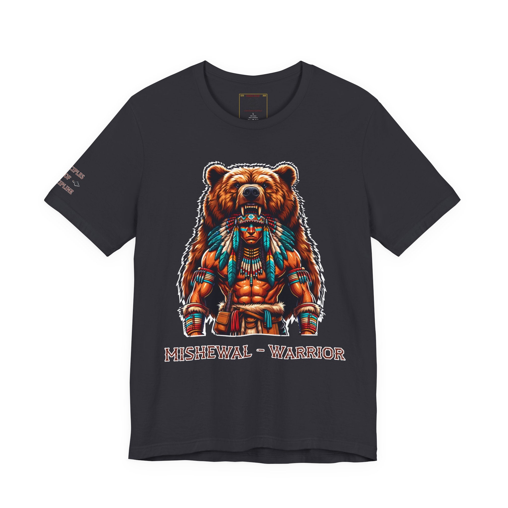 MISHEWAL = WARRIOR.  Bear the Legacy. Earn the Strength. - Tee