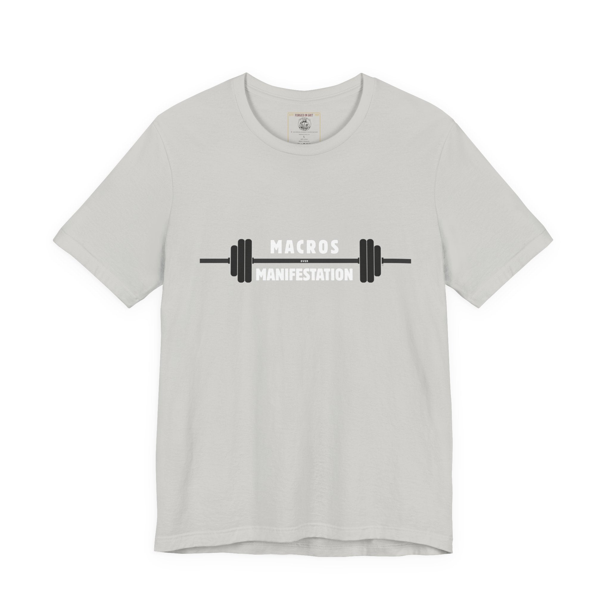 Macros over Manifestation - Discipline Fitness Motivational Tee: Gym Shirt, Workout Apparel, Weightlifting Top, Casual Fitness Wear