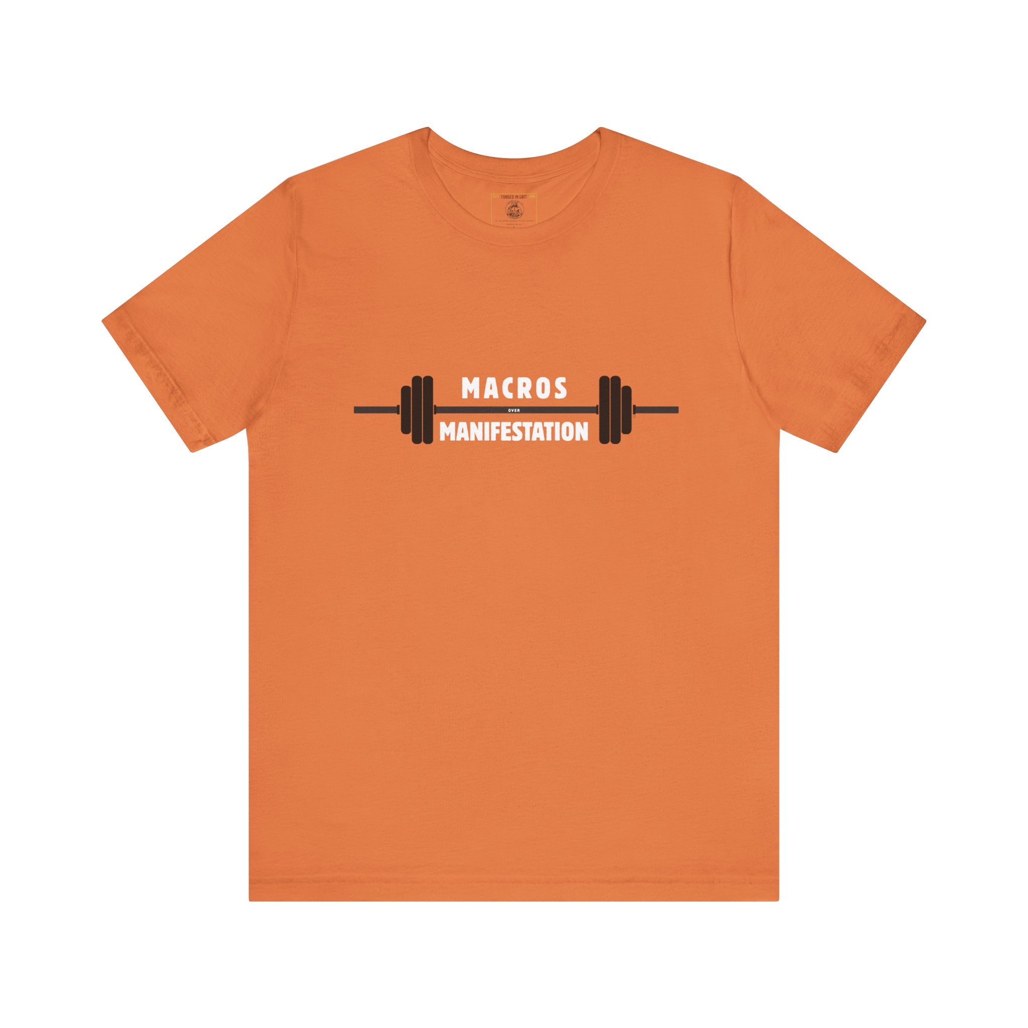 Macros over Manifestation - Discipline Fitness Motivational Tee: Gym Shirt, Workout Apparel, Weightlifting Top, Casual Fitness Wear