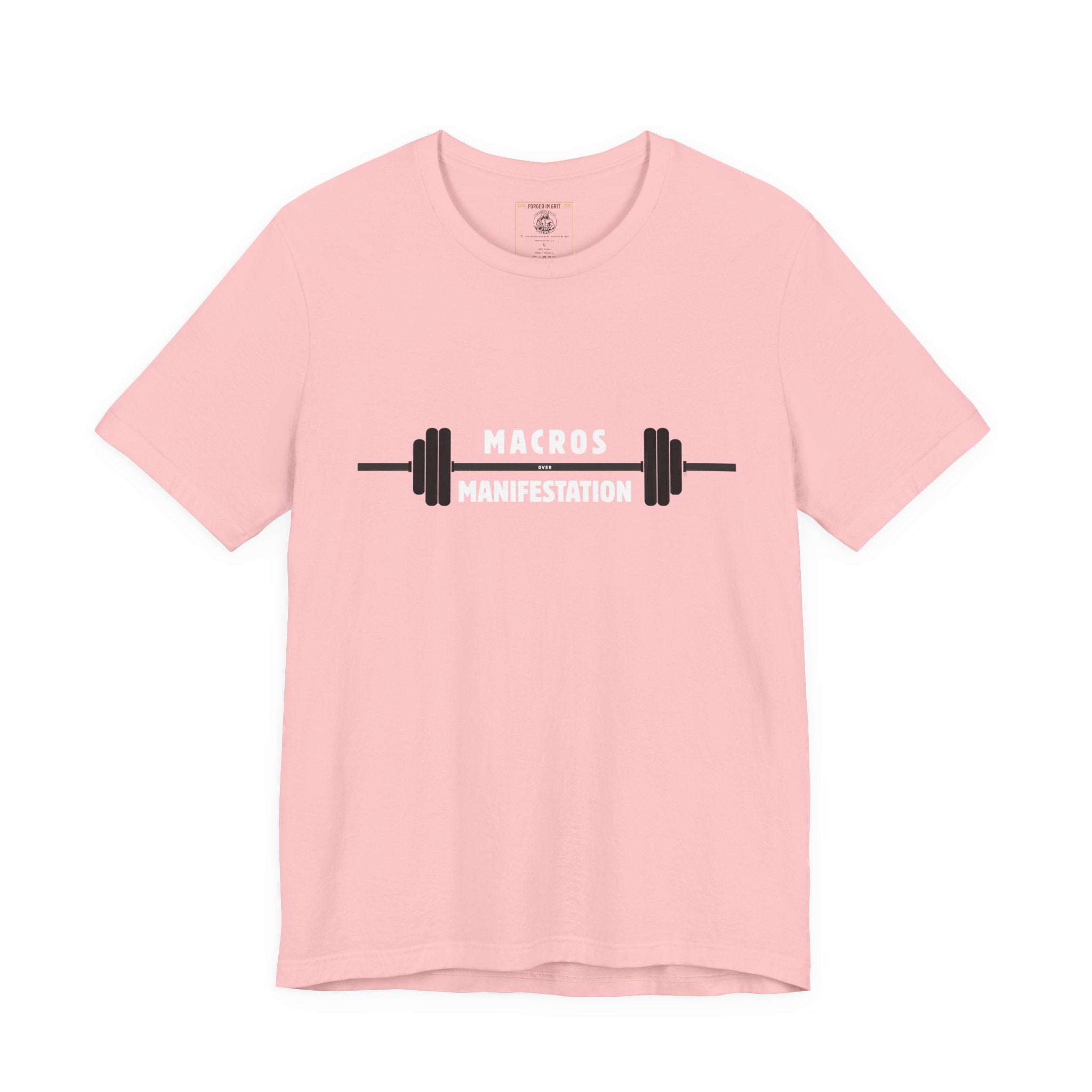 Macros over Manifestation - Discipline Fitness Motivational Tee: Gym Shirt, Workout Apparel, Weightlifting Top, Casual Fitness Wear