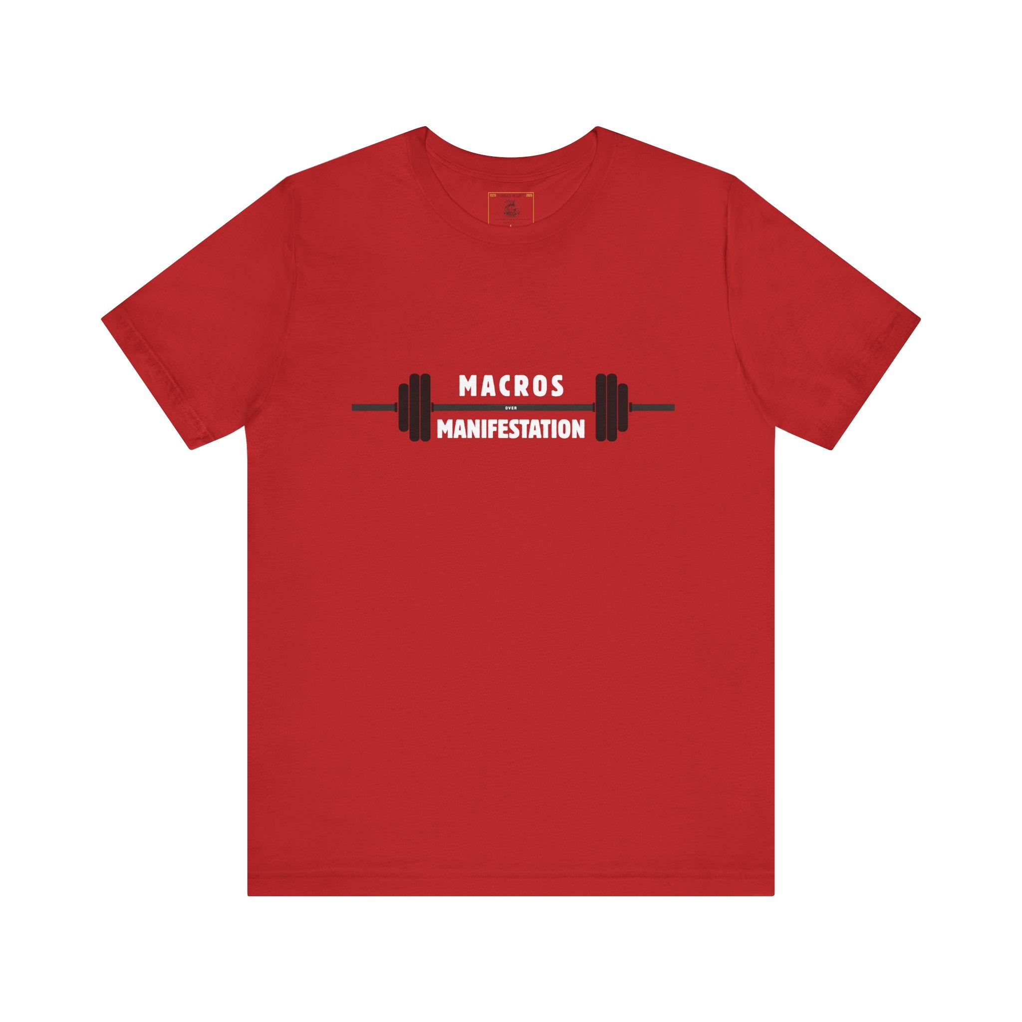 Macros over Manifestation - Discipline Fitness Motivational Tee: Gym Shirt, Workout Apparel, Weightlifting Top, Casual Fitness Wear