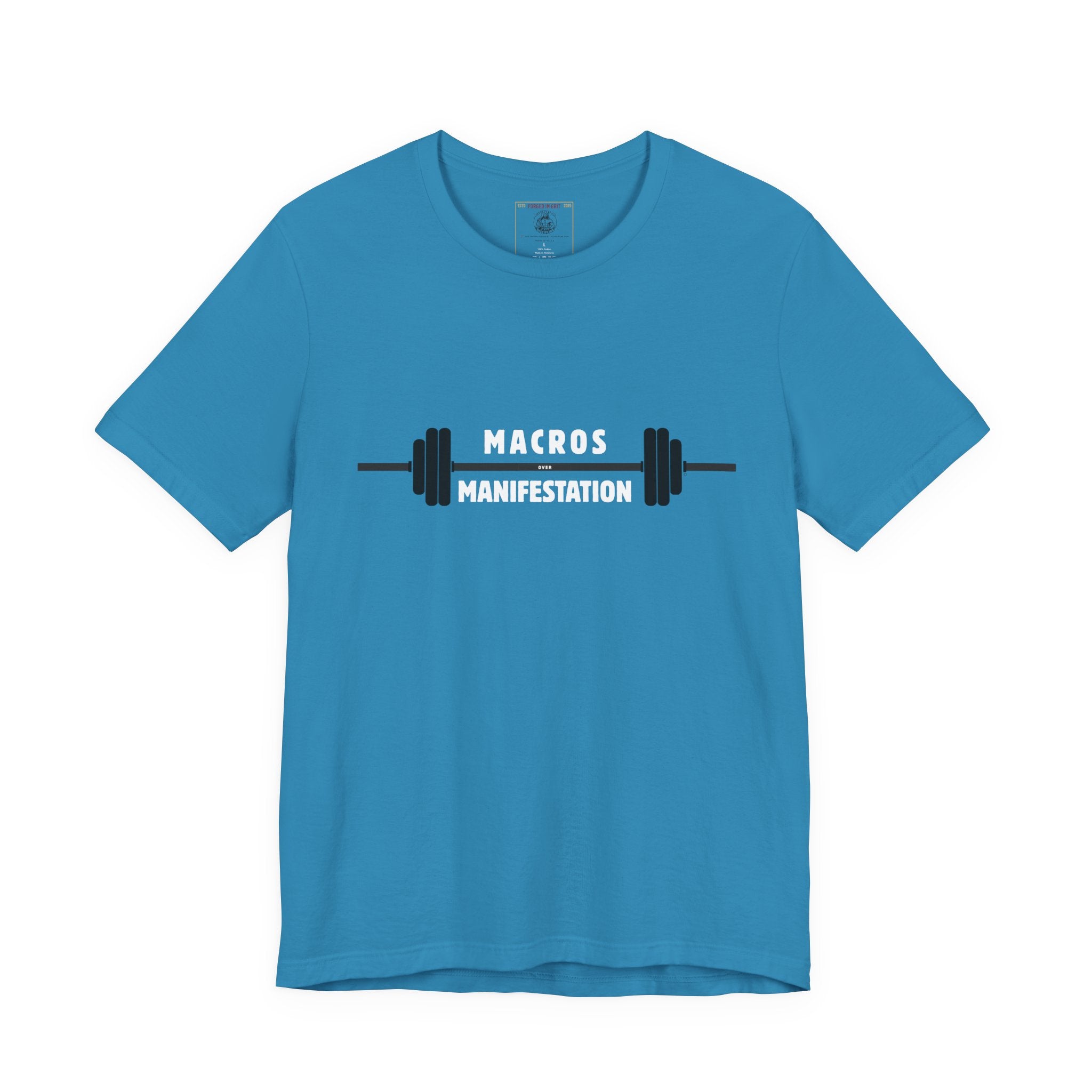 Macros over Manifestation - Discipline Fitness Motivational Tee: Gym Shirt, Workout Apparel, Weightlifting Top, Casual Fitness Wear