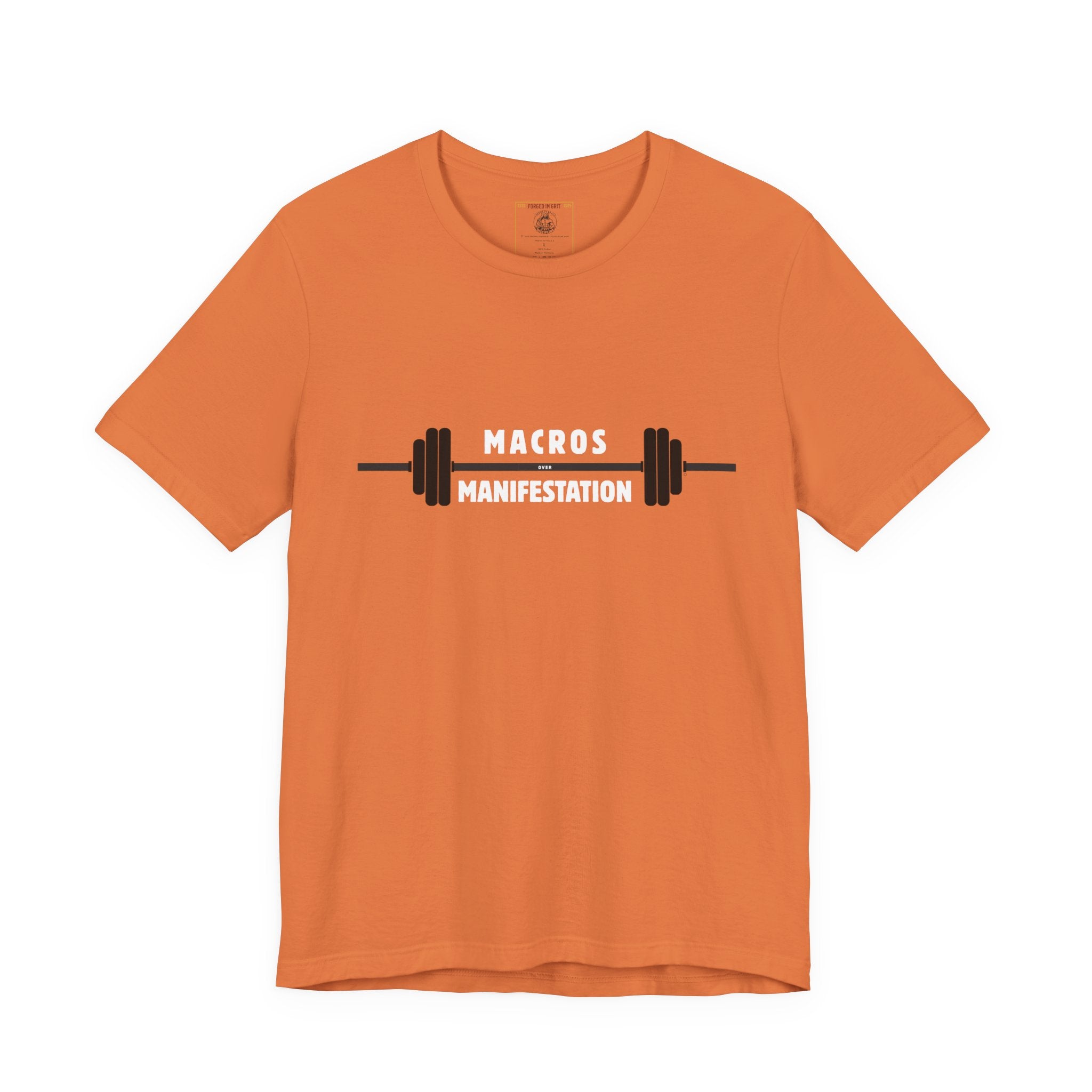 Macros over Manifestation - Discipline Fitness Motivational Tee: Gym Shirt, Workout Apparel, Weightlifting Top, Casual Fitness Wear